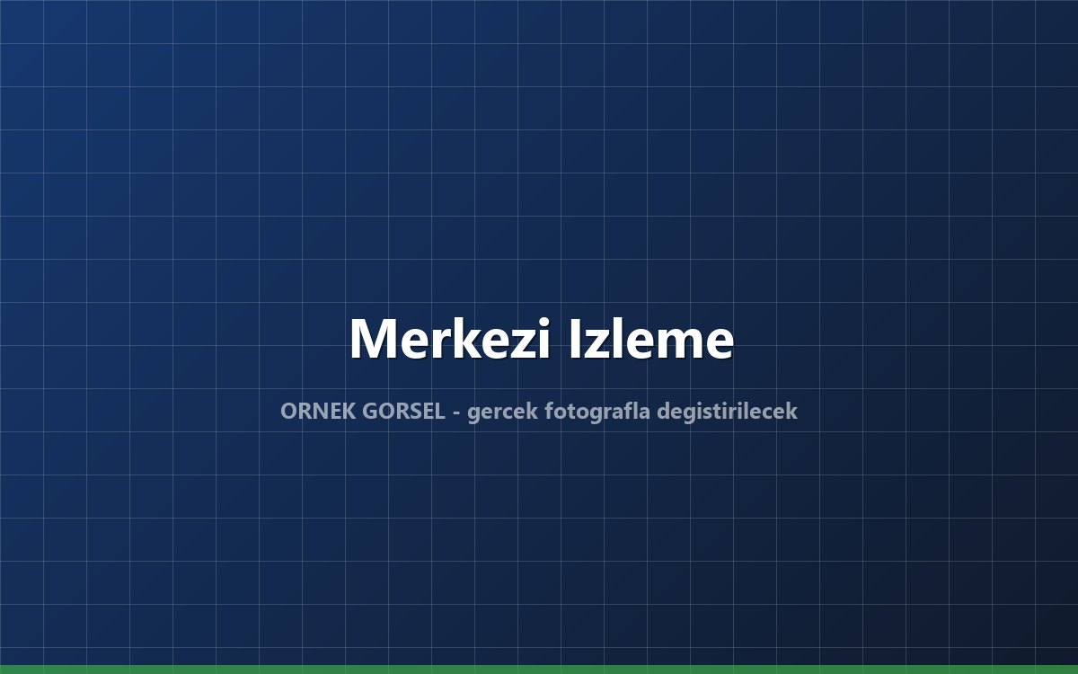 Market zinciri için merkezi izleme altyapısı